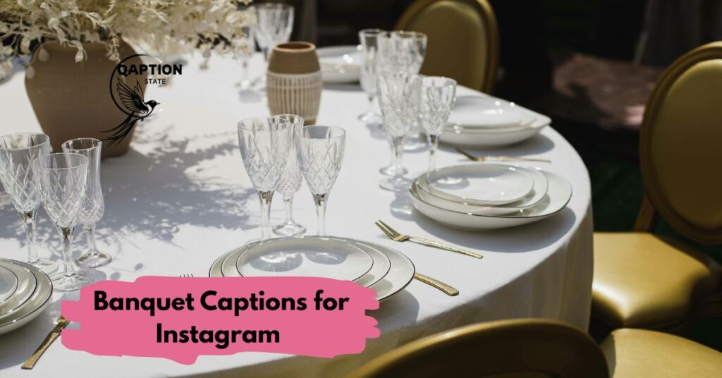 Banquet Captions for Instagram