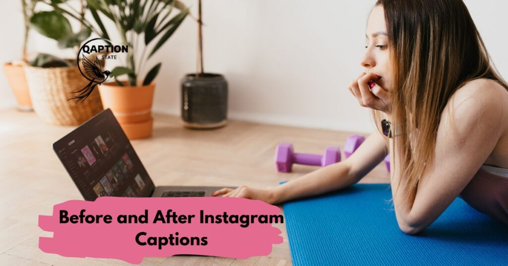 Before and After Instagram Captions