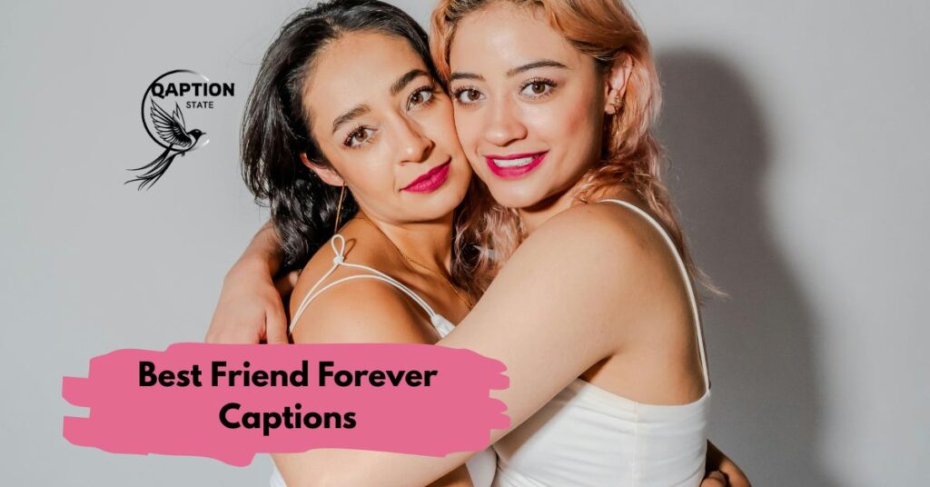 Best Friend Forever Captions