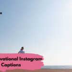 Best Motivational Instagram Captions