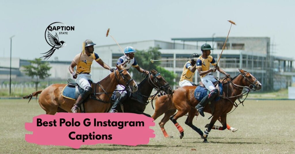 Best Polo G Instagram Captions