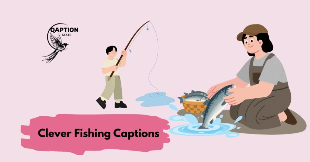Clever Fishing Captions