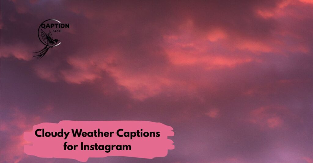 Cloudy Weather Captions for Instagram