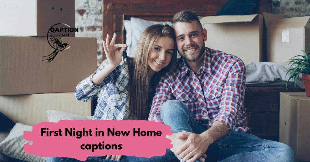 First Night in New Home captions