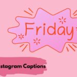 Friday Instagram Captions