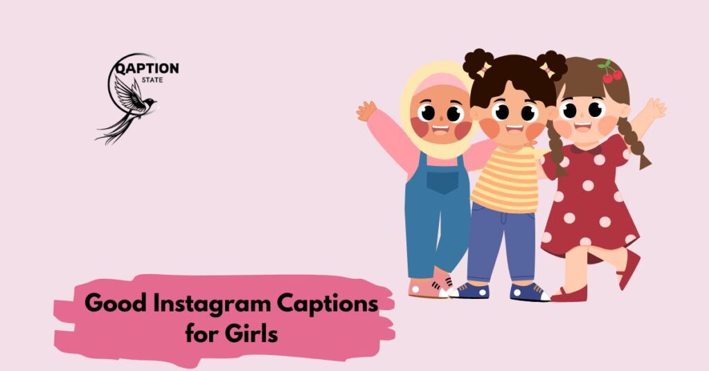 Good Instagram Captions for Girls