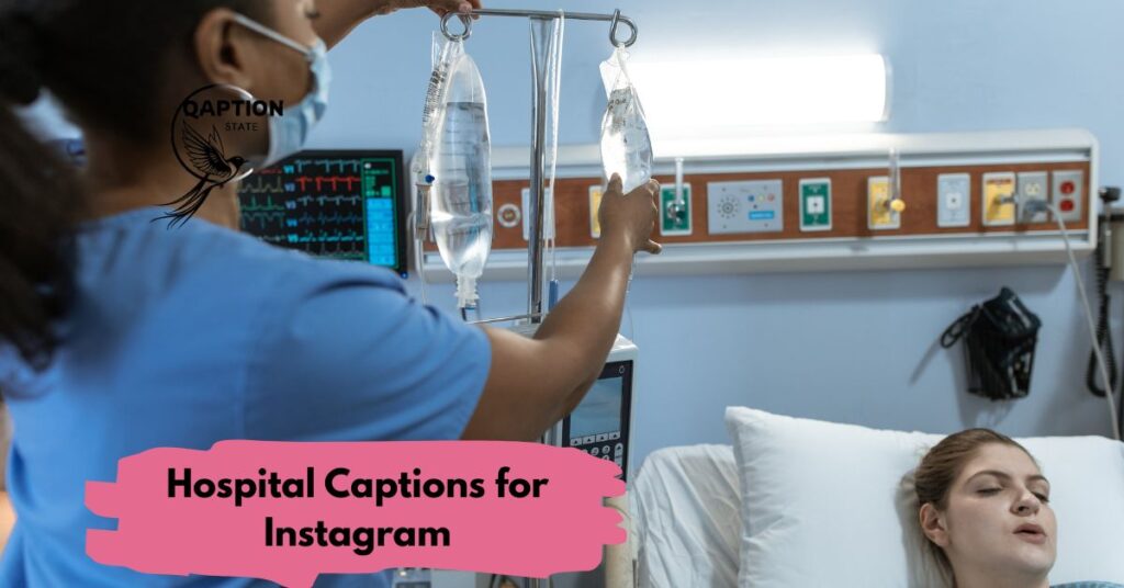 Hospital Captions for Instagram