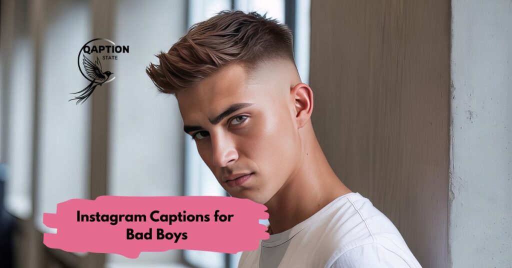Instagram Captions for Bad Boys