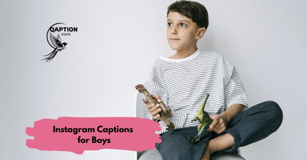 Instagram Captions for Boys