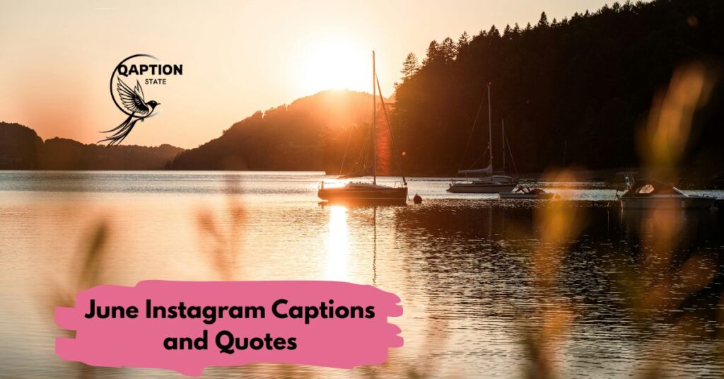 June Instagram Captions and Quotes