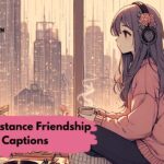 Long-Distance Friendship Captions