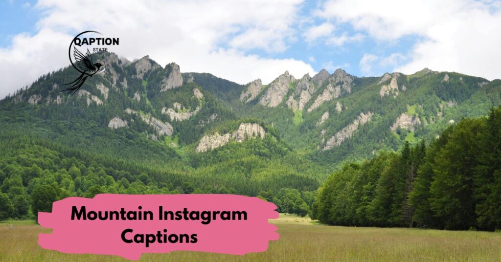 Mountain Instagram Captions