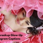 Post-Breakup Glow-Up Instagram Captions