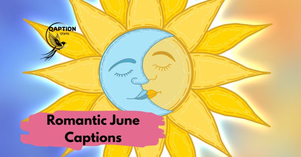 Romantic June Captions