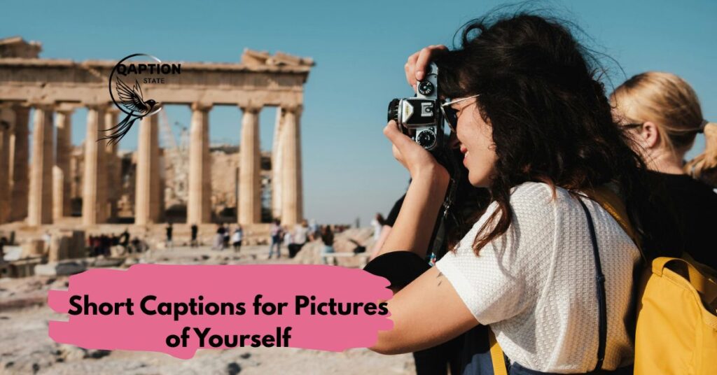 Short Captions for Pictures of Yourself