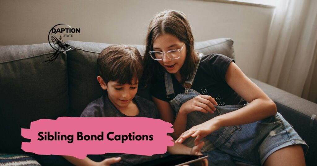 Sibling Bond Captions
