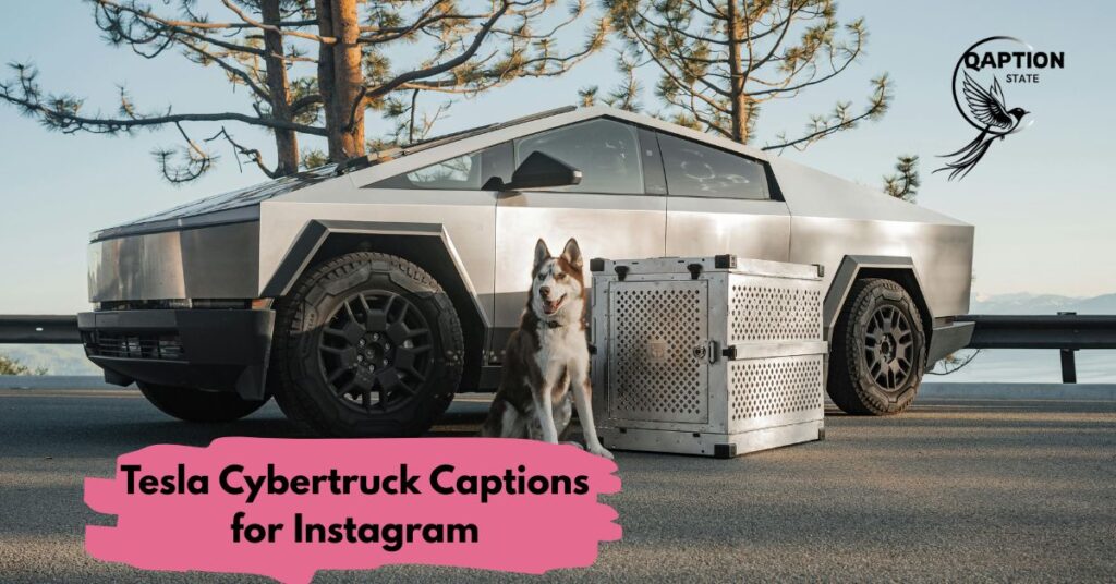 Tesla Cybertruck Captions for Instagram