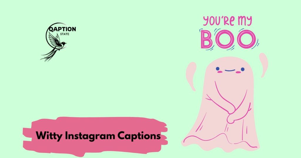 Witty Instagram Captions