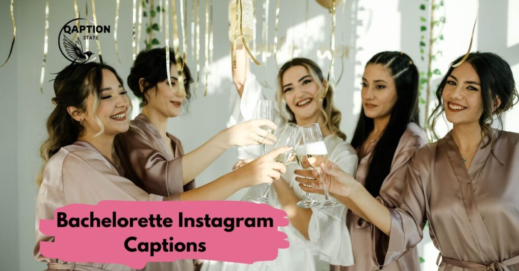 Bachelorette Instagram Captions