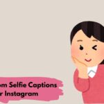 Bathroom Selfie Captions for Instagram