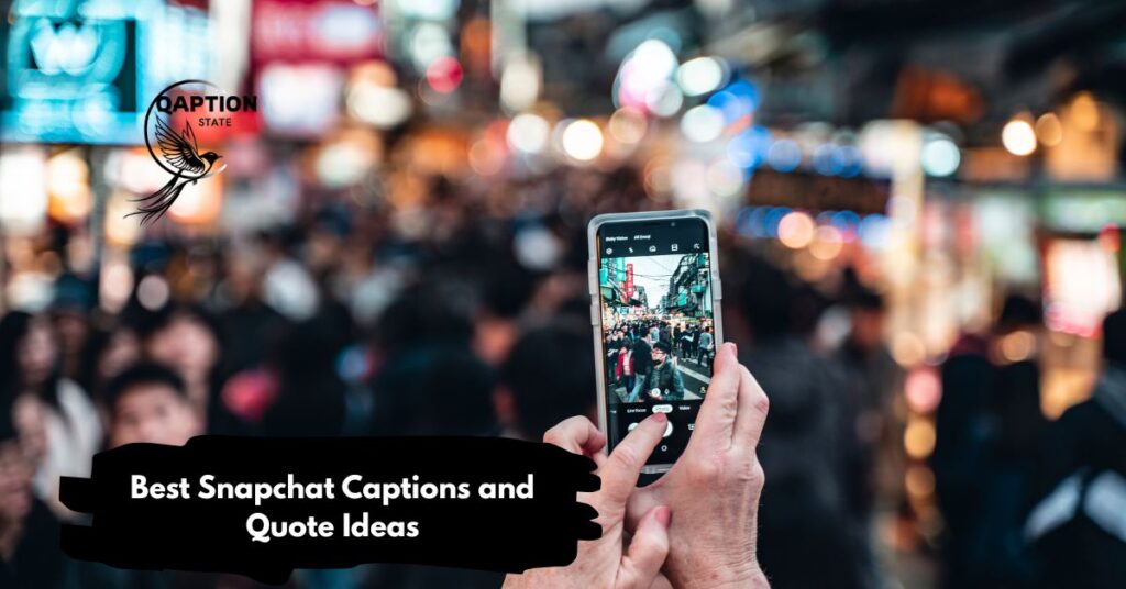 Best Snapchat Captions and Quote Ideas