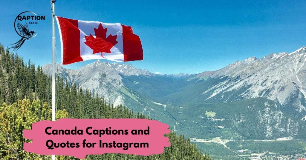 Canada Captions and Quotes for Instagram