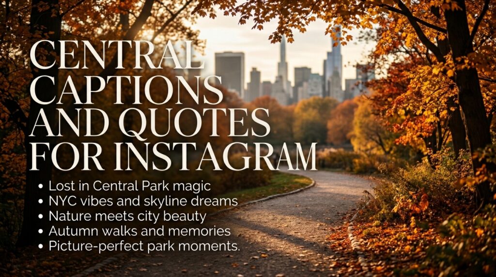 Central Park Captions and Quotes for Instagram for Girl