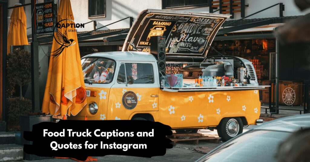 Food Truck Captions and Quotes for Instagram