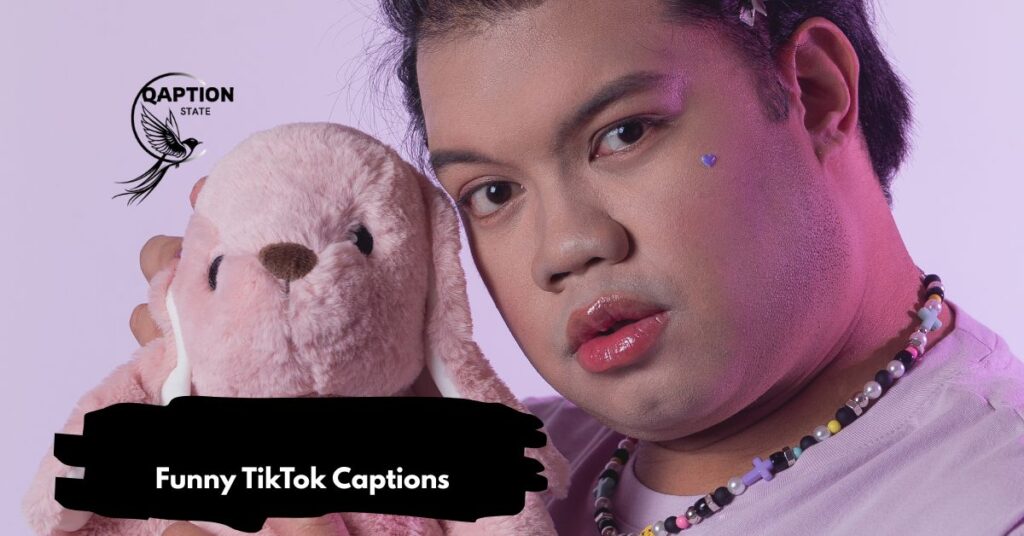 Funny TikTok Captions