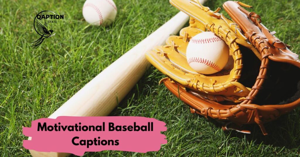 Motivational Baseball Captions