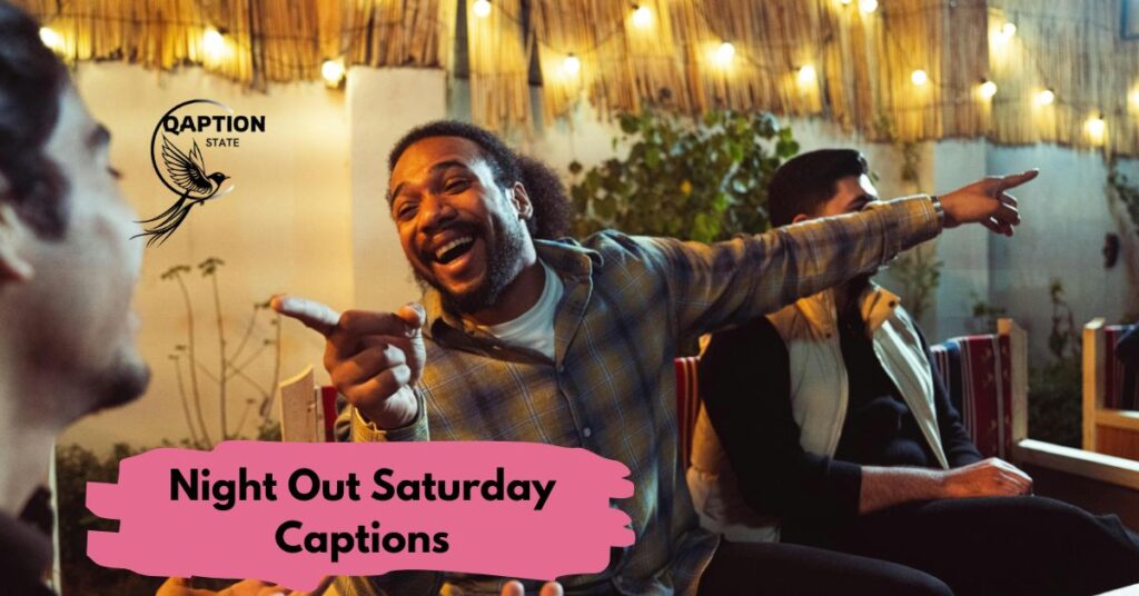 Night Out Saturday Captions