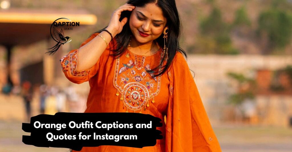 Orange Outfit Captions and Quotes for Instagram