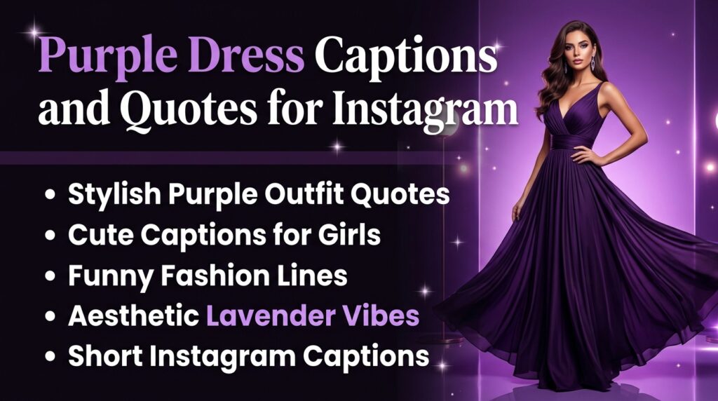 Best Purple Dress Captions for Instagram Best Purple Dress Captions for Instagram