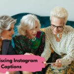 Reminiscing Instagram Captions