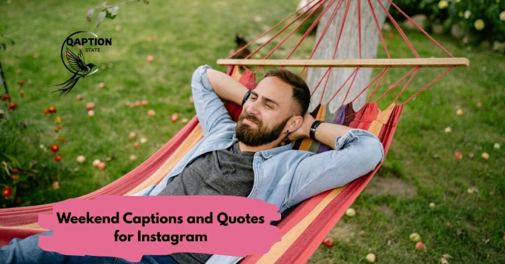 Weekend Captions and Quotes for Instagram