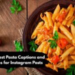 105+ Best Pasta Captions and Quotes for Instagram Posts
