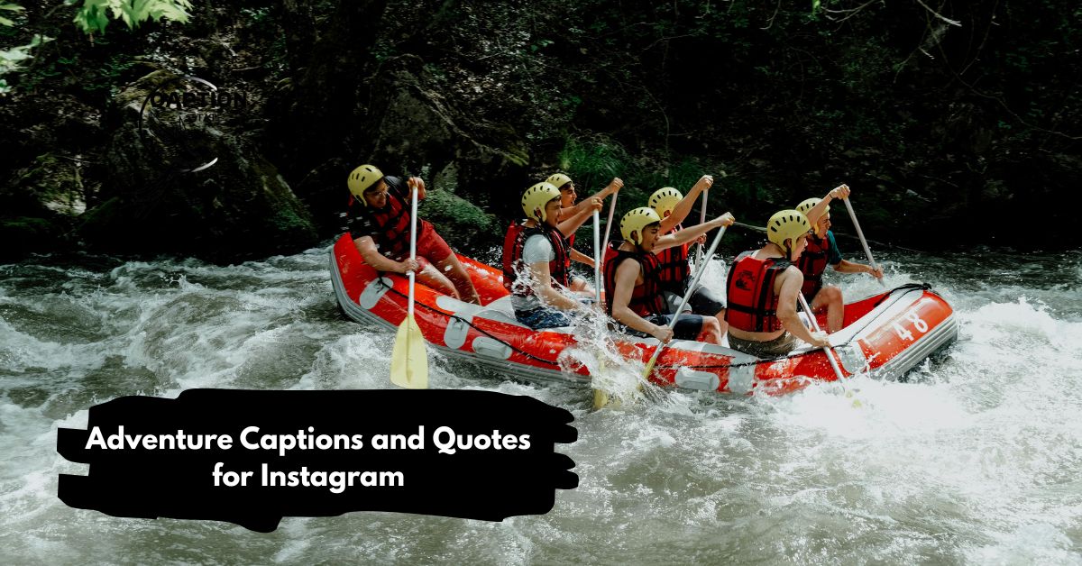 Adventure Captions and Quotes for Instagram
