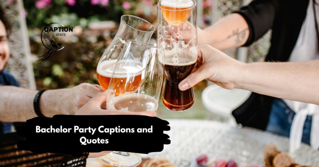 Bachelor Party Captions and Quotes
