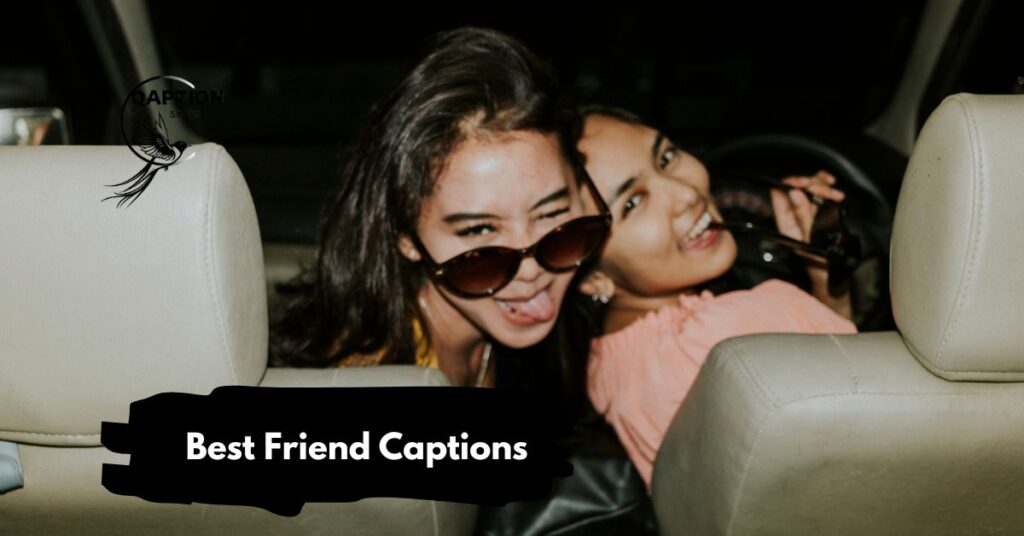 Best Friend Captions