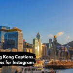 Best Hong Kong Captions and Quotes for Instagram
