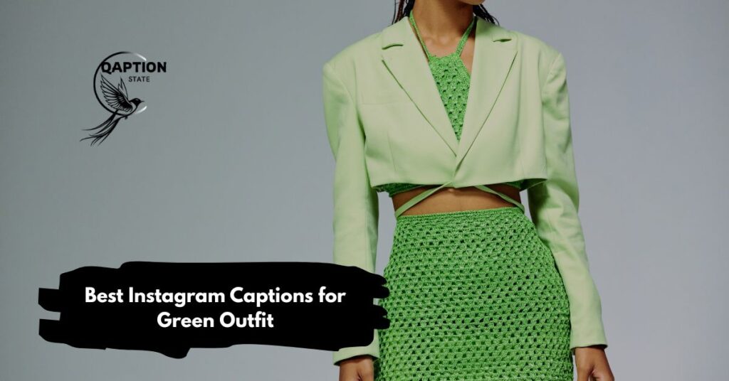 Best Instagram Captions for Green Outfit