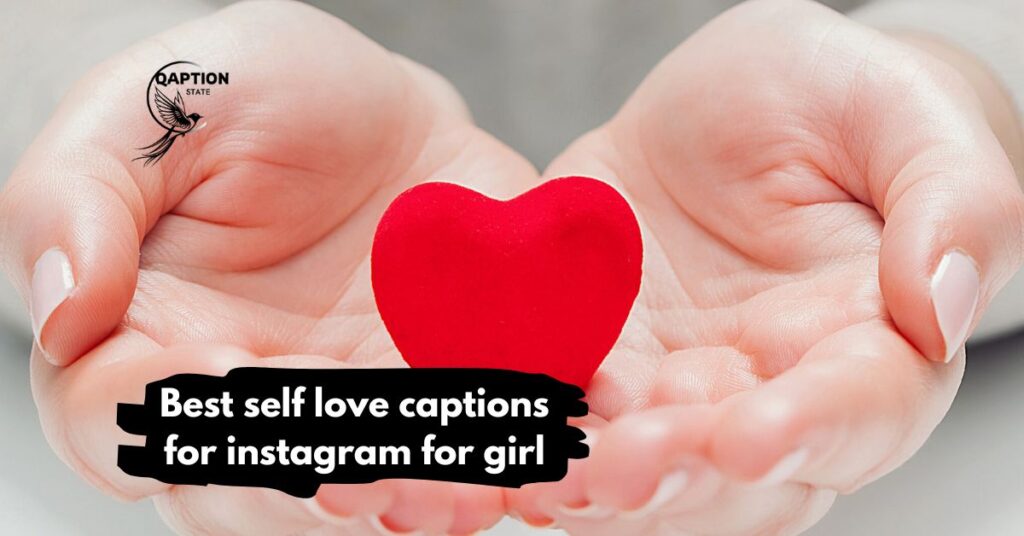 Best self love captions for instagram for girl