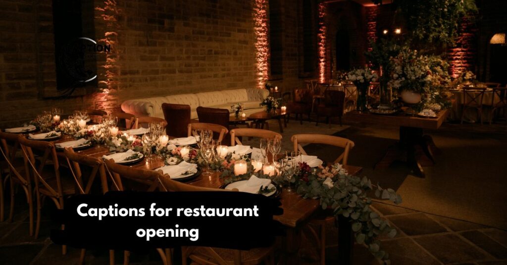 Captions for restaurant opening