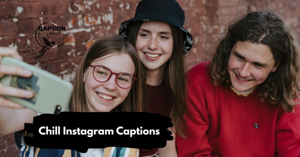 Chill Instagram Captions