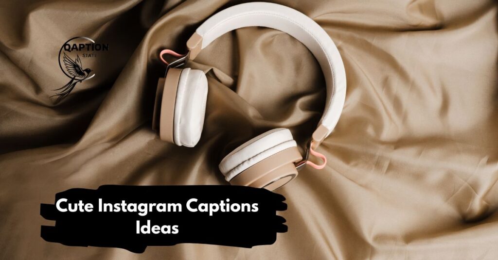 Cute Instagram Captions Ideas