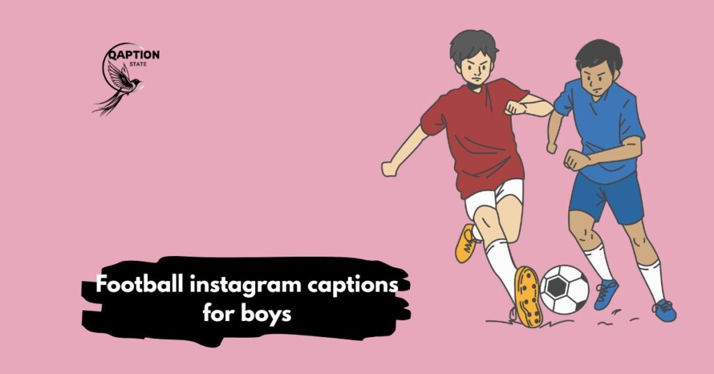 Football instagram captions for boys