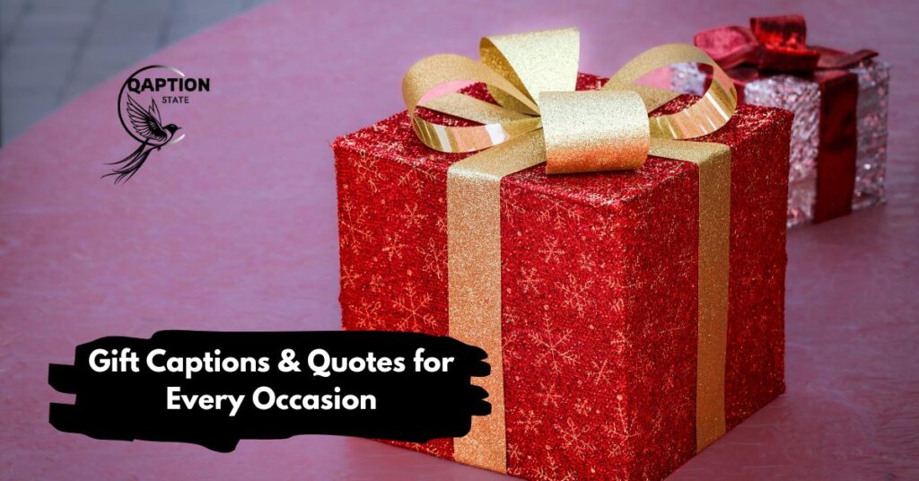 Gift Captions & Quotes for Every Occasion