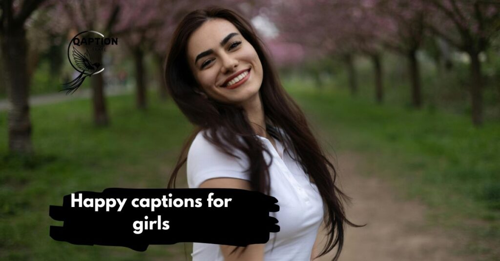 Happy captions for girls
