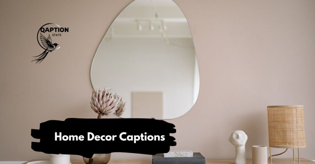 Home Decor Captions
