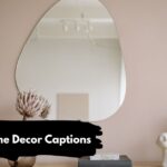 Home Decor Captions